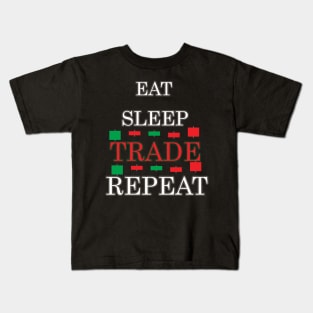 Eat Sleep Trade Repeat Kids T-Shirt